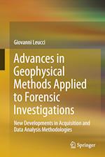 Advances in Geophysical Methods Applied to Forensic Investigations