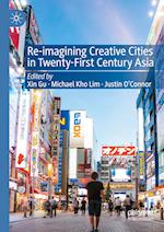 Re-Imagining Creative Cities in Twenty-First Century Asia