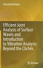 Efficient Joint Analysis of Surface Waves and Introduction to Vibration Analysis: Beyond the Clichés