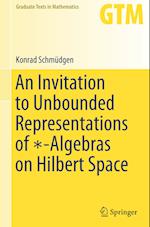 An Invitation to Unbounded Representations of *-Algebras on Hilbert Space