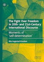 The Fight Over Freedom in 20th- and 21st-Century International Discourse