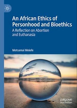 An African Ethics of Personhood and Bioethics