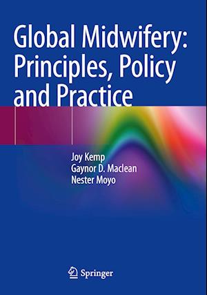 Global Midwifery: Principles, Policy and Practice