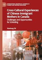 Cross-Cultural Experiences of Chinese Immigrant Mothers in Canada