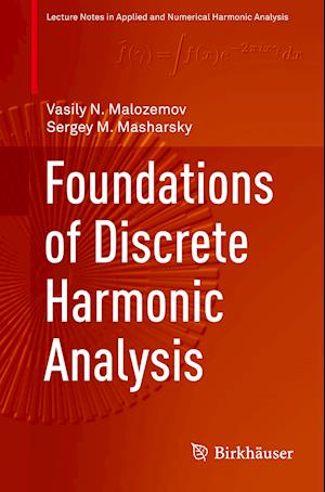 Foundations of Discrete Harmonic Analysis