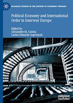 Political Economy and International Order in Interwar Europe