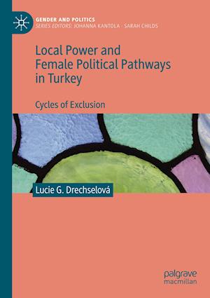 Local Power and Female Political Pathways in Turkey