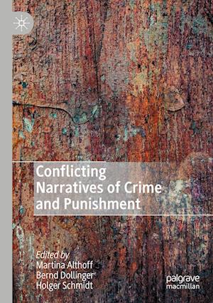 Conflicting Narratives of Crime and Punishment