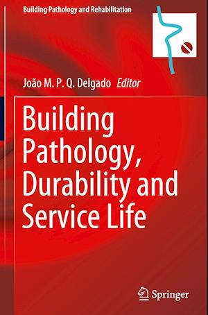 Building Pathology, Durability and Service Life