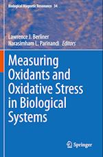 Measuring Oxidants and Oxidative Stress in Biological Systems
