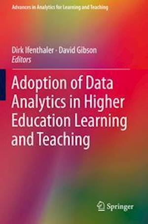 Adoption of Data Analytics in Higher Education Learning and Teaching