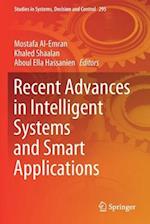 Recent Advances in Intelligent Systems and Smart Applications