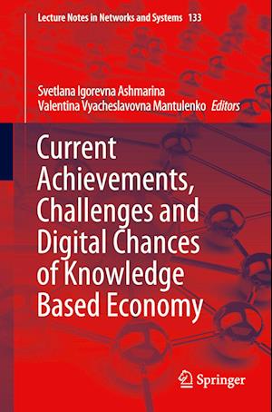 Current Achievements, Challenges and Digital Chances of Knowledge Based Economy