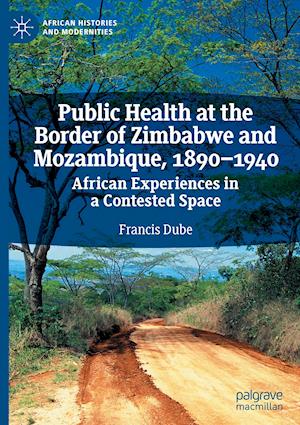 Public Health at the Border of Zimbabwe and Mozambique, 1890–1940