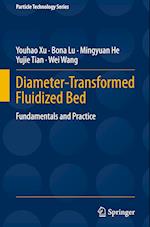 Diameter-Transformed Fluidized Bed