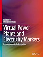 Virtual Power Plants and Electricity Markets