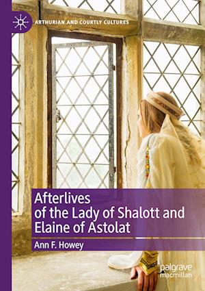 Afterlives of the Lady of Shalott and Elaine of Astolat