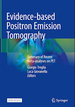 Evidence-based Positron Emission Tomography