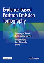 Evidence-based Positron Emission Tomography