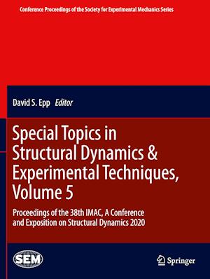 Special Topics in Structural Dynamics & Experimental Techniques, Volume 5