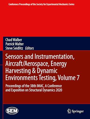 Sensors and Instrumentation, Aircraft/Aerospace, Energy Harvesting & Dynamic Environments Testing, Volume 7