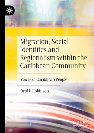 Migration, Social Identities and Regionalism within the Caribbean Community