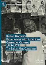 Italian Women's Experiences with American Consumer Culture, 1945–1975