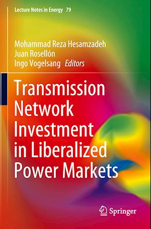 Transmission Network Investment in Liberalized Power Markets