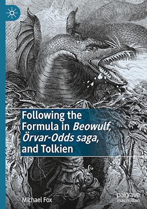 Following the Formula in Beowulf, OErvar-Odds saga, and Tolkien