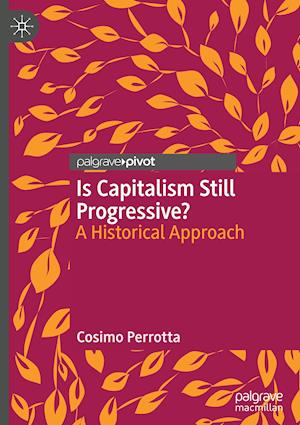 Is Capitalism Still Progressive?