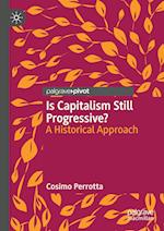 Is Capitalism Still Progressive?