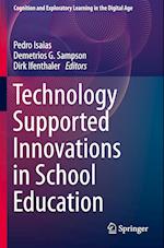 Technology Supported Innovations in School Education