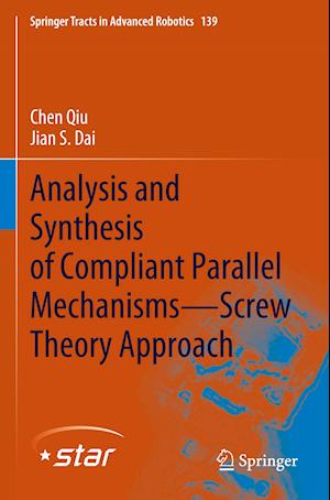 Analysis and Synthesis of Compliant Parallel Mechanisms—Screw Theory Approach