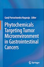Phytochemicals Targeting Tumor Microenvironment in Gastrointestinal Cancers