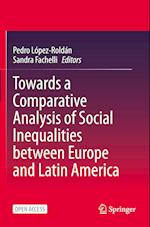 Towards a Comparative Analysis of Social Inequalities between Europe and Latin America