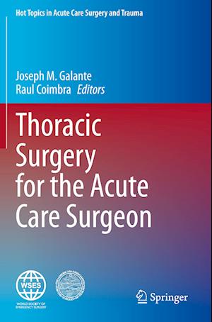 Thoracic Surgery for the Acute Care Surgeon