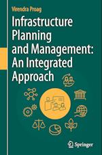 Infrastructure Planning and Management: An Integrated Approach