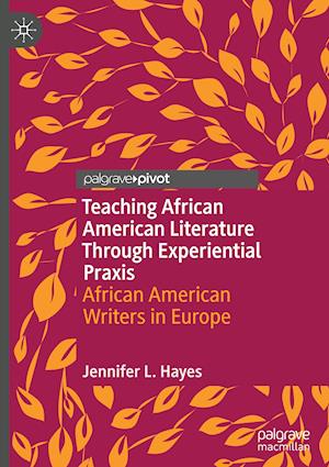 Teaching African American Literature Through Experiential Praxis