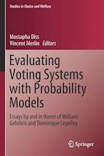 Evaluating Voting Systems with Probability Models