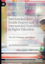 International Joint Double Degrees and International Transitions in Higher Education