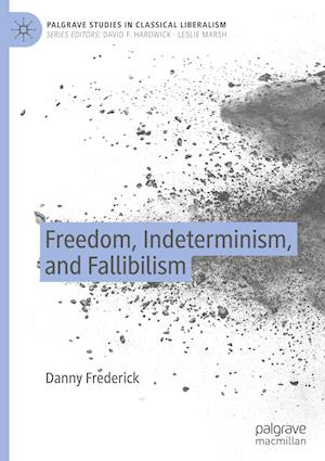 Freedom, Indeterminism, and Fallibilism