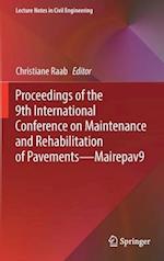 Proceedings of the 9th International Conference on Maintenance and Rehabilitation of Pavements—Mairepav9