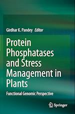 Protein Phosphatases and Stress Management in Plants