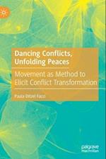 Dancing Conflicts, Unfolding Peaces