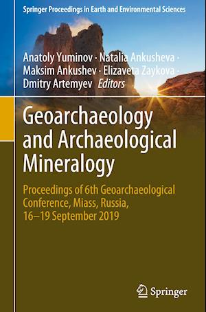 Geoarchaeology and Archaeological Mineralogy