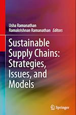 Sustainable Supply Chains: Strategies, Issues, and Models