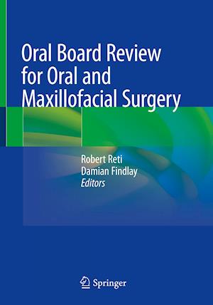 Oral Board Review for Oral and Maxillofacial Surgery