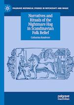 Narratives and Rituals of the Nightmare Hag in Scandinavian Folk Belief 