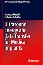 Ultrasound Energy and Data Transfer for Medical Implants