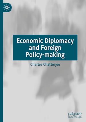 Economic Diplomacy and Foreign Policy-making